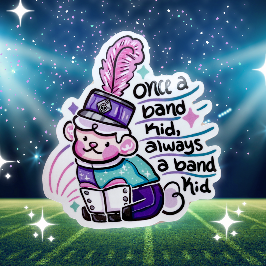 "Once a Band Kid, Always a Band Kid" Sprout ~ Sticker Sticker Woolblossom   