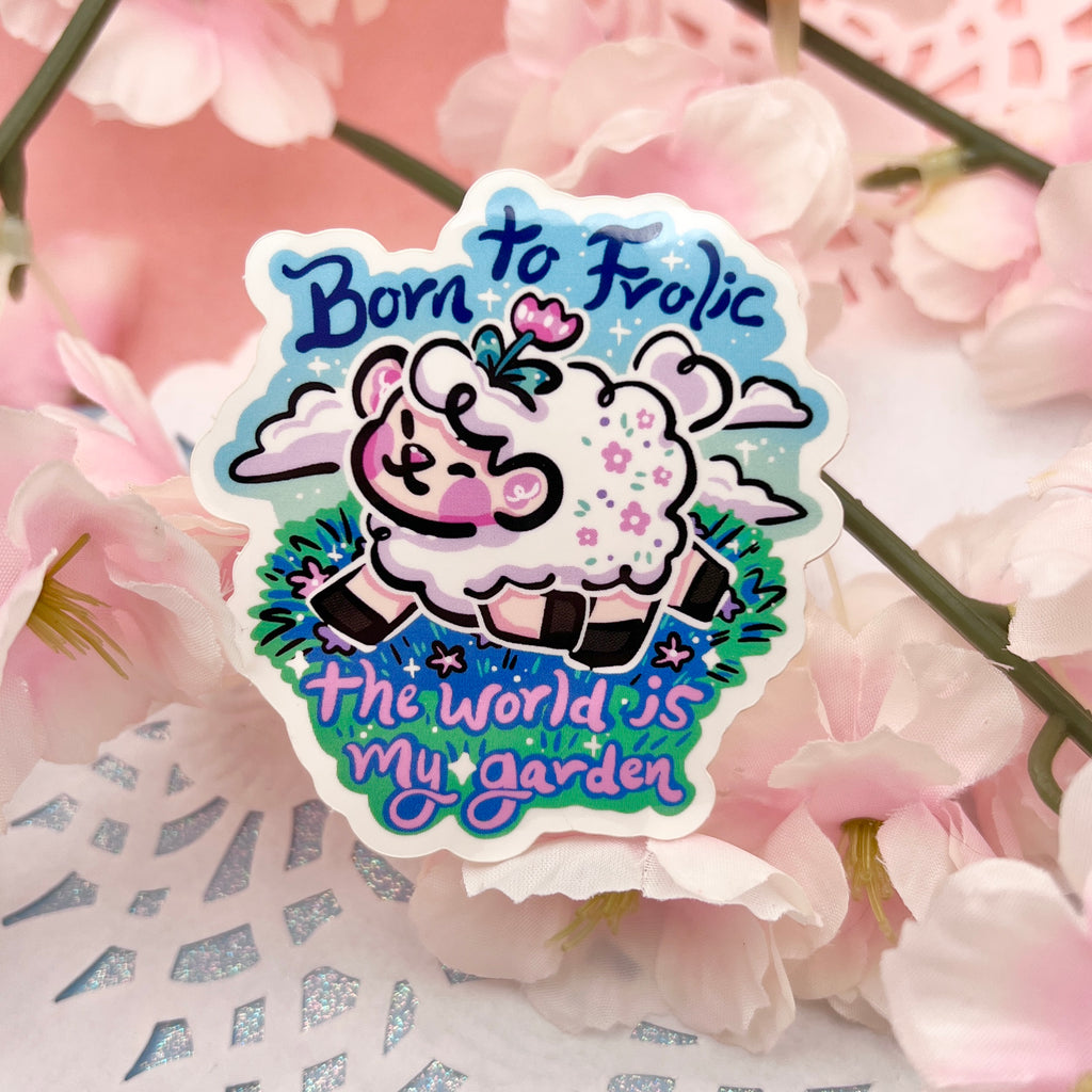 "Born to Frolic, The World is my Garden" Sprout ~ Sticker Sticker Woolblossom   