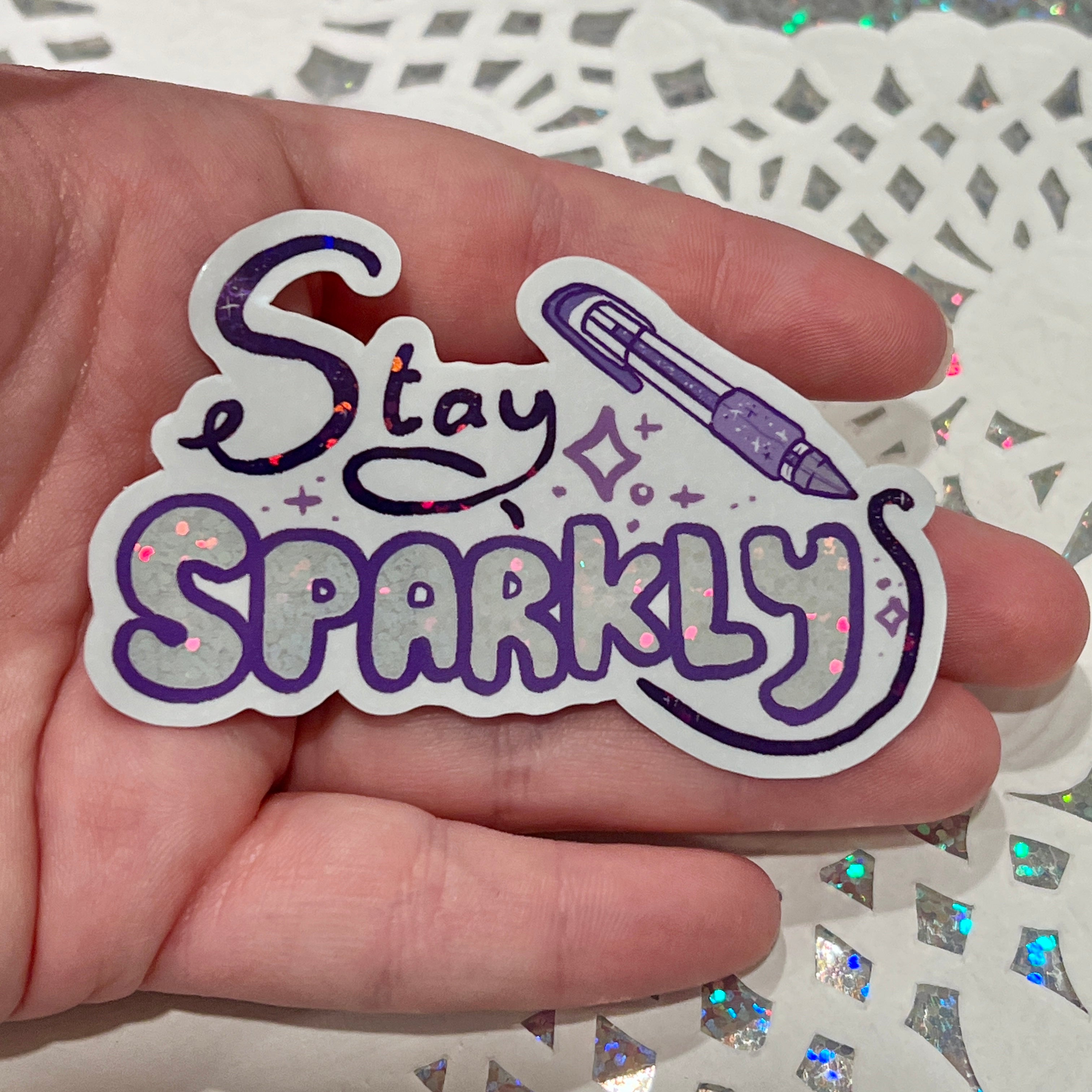 Stay Sparkly, Glitter Gel Pen ~ Sticker